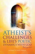 Cover: Atheists' Challenges and Life's Poetic Dynamics with God - Memoirs Publishing
