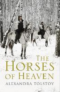 Abbildung von: The Horses of Heaven - Profile Books Ltd
