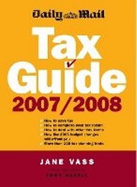 Enlarge image Cover: Daily Mail Tax Guide 2007/08 - Profile Books Ltd