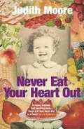 Cover: Never Eat Your Heart Out - Profile Books Ltd