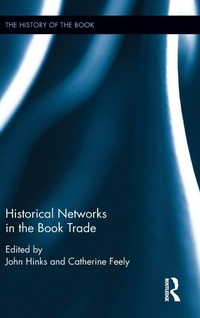 Enlarge image Cover: Historical Networks in the Book Trade - Pickering & Chatto (Publishers) Ltd