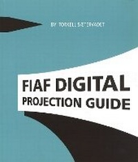 Abbildung von: FIAF Digital Projection Guide - Federation internationale des archives du film
