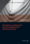 Abbildung von: Aktenschluss und Novenrecht nach der Schweizerischen Zivilprozessordung - Schulthess Juristische Medien