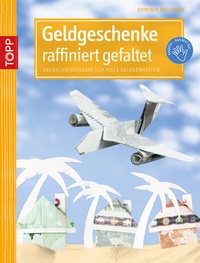 Abbildung von: Geldgeschenke raffiniert gefaltet - Frech