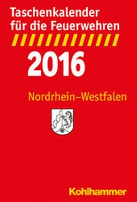 Abbildung von: Taschenkalender für die Feuerwehren 2016 / Nordrhein-Westfalen - Kohlhammer
