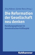 Cover: Die Reformation der Gesellschaft neu denken - Kohlhammer