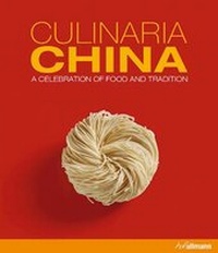Abbildung von: Culinaria China: A Celebration of Food and Tradition - Ullmann Publishing