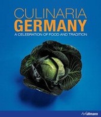 Abbildung von: Culinaria Germany: A Celebration of Food and Tradition - Ullmann Publishing