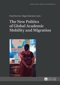 Cover: The New Politics of Global Academic Mobility and Migration - Peter Lang Verlag