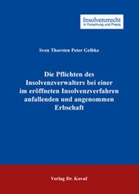 Abbildung von: Die Pflichten des Insolvenzverwalters bei einer im eröffneten Insolvenzverfahren anfallenden und angenommenen Erbschaft - Kovac, Dr. Verlag
