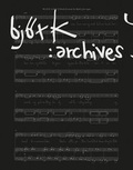 Cover: Bj&ouml;rk. Archives - Schirmer Mosel