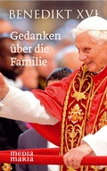 Cover: Gedanken &uuml;ber die Familie - Media Maria