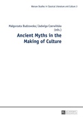 Cover: Ancient Myths in the Making of Culture - Peter Lang Verlag