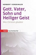 Cover: Gott. Vater, Sohn und Heiliger Geist - Topos plus