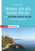 Cover: Weiter als die letzte Ferne - Topos plus