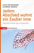 Cover: Jedem Abschied wohnt ein Zauber inne - Topos plus