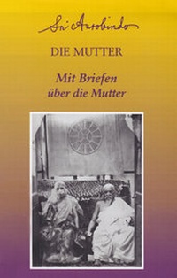 Abbildung von: Die Mutter - Sri Aurobindo Ashram, Sri Aurobindo Society