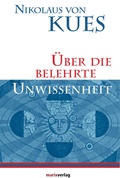 Cover: &Uuml;ber die belehrte Unwissenheit - marix Verlag ein Imprint von Verlagshaus R&ouml;merweg