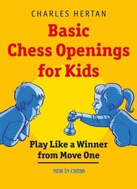Enlarge image Cover: Basic Chess Openings for Kids - New in Chess
