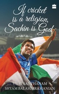 Cover: If Cricket is Religion, Sachin is God - HarperSport