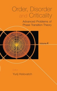 Enlarge image Cover: Order, Disorder And Criticality: Advanced Problems Of Phase Transition Theory - Volume 4 - World Scientific Publishing Co Pte Ltd