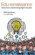 Cover: Edu-renaissance: Notes From A Globetrotting Higher Educator - World Scientific Publishing Co Pte Ltd