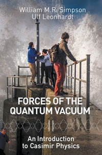 Enlarge image Cover: Forces Of The Quantum Vacuum: An Introduction To Casimir Physics - World Scientific Publishing Co Pte Ltd