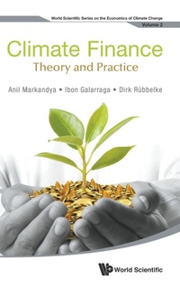 Enlarge image Cover: Climate Finance: Theory And Practice - World Scientific Publishing Co Pte Ltd