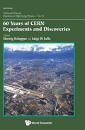 Cover: 60 Years Of Cern Experiments And Discoveries - World Scientific Publishing Co Pte Ltd