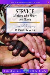 Enlarge image Cover: Service: Ministry with Heart and Hands (Lifebuilder Study Guides) - IVP UK