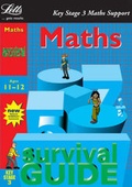 Cover: Key Stage 3 Survival Guide: Maths Age 11-12 - Letts Educational