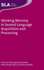 Cover: Working Memory in Second Language Acquisition and Processing - Multilingual Matters