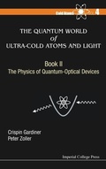 Cover: Quantum World Of Ultra-cold Atoms And Light, The - Book Ii: The Physics Of Quantum-optical Devices - Imperial College Press