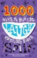 Cover: 1000 Ways to Make Me Laugh Until My Sides Split - Ticktock Books