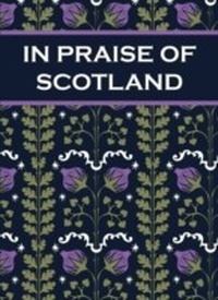 Enlarge image Cover: In Praise of Scotland - Summersdale Publishers
