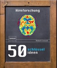 Abbildung von: 50 Schlüsselideen Hirnforschung - Springer Spektrum