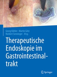 Abbildung von: Therapeutische Endoskopie im Gastrointestinaltrakt - Springer