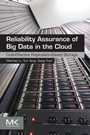 Cover: Reliability Assurance of Big Data in the Cloud - Morgan Kaufmann
