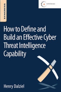 Abbildung von: How to Define and Build an Effective Cyber Threat Intelligence Capability - Syngress