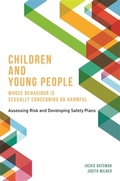 Cover: Children and Young People Whose Behaviour is Sexually Concerning or Harmful - Jessica Kingsley Publishers
