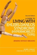 Cover: A Guide to Living with Ehlers-Danlos Syndrome (Hypermobility Type) - Singing Dragon