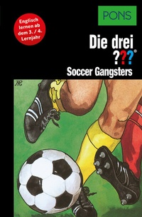 Abbildung von: PONS Die drei ??? Fragezeichen Soccer Gangsters - PONS Langenscheidt