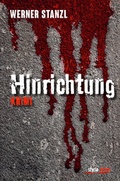 Cover: Hinrichtung - Styria Premium in Verlagsgruppe Styria GmbH & Co. KG