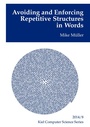 Cover: Avoiding and Enforcing Repetitive Structures in Words - BoD - Books on Demand