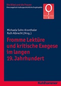 Cover: Fromme Lekt&uuml;re und kritische Exegese im langen 19. Jahrhundert - Kohlhammer