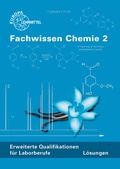 Cover: L&ouml;sungen zu 69956 Fachwissen Chemie 2 - Europa-Lehrmittel