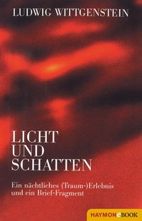 Abbildung von: Ludwig Wittgenstein - Licht und Schatten - Haymon Verlag