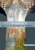 Cover: Wandmalerei des 13. bis 16. Jahrhunderts am Mittelrhein - Schnell & Steiner