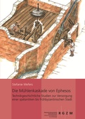 Cover: Die M&uuml;hlenkaskade von Ephesos - Schnell & Steiner