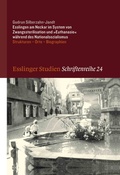 Cover: Esslingen am Neckar im System von Zwangssterilisation und "Euthanasie" w&auml;hrend des Nationalsozialismus - Jan Thorbecke Verlag